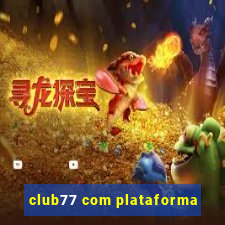 club77 com plataforma